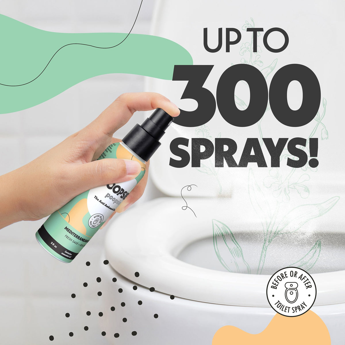 Up to 300 sprays in one 2oz Mediterranean Sage toilet spray bottle